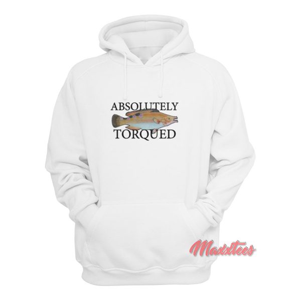 Absolutely Torqued Fish Hoodie