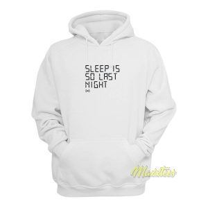Adam Duritz Sleep Is So Last Night Hoodie 2 Adam Duritz Sleep Is So Last Night Hoodie 1 1
