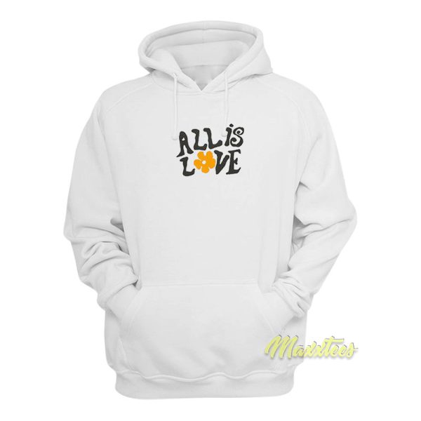 All Is Love Hoodie