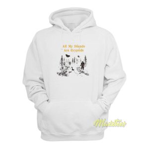 All My Friends Are Cryptids Hoodie 2