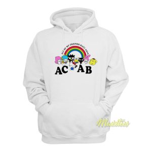 All Of My Friends Hate Cops ACAB Hoodie 1