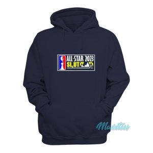 All Star 2023 Slut Hoodie 2