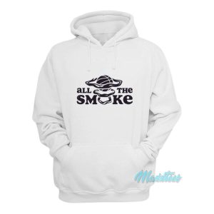 All The Smoke Hoodie 2