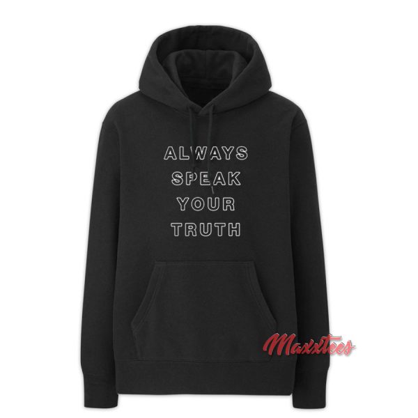 Always Speak Your Truth Hoodie