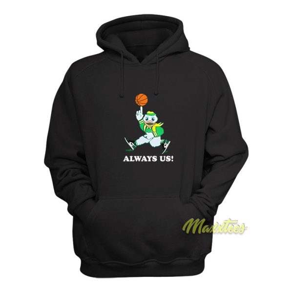 Always Us Oregon Ducks Hoodie