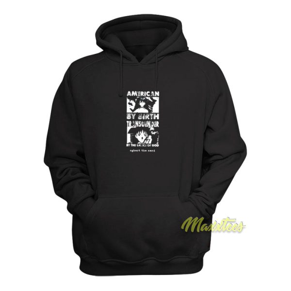 American By Birth Transgender Hoodie