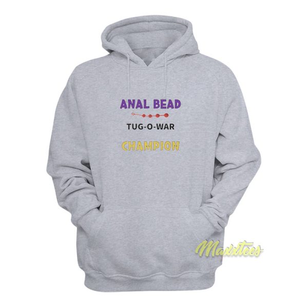 Anal Bead Tug O War Champion Hoodie