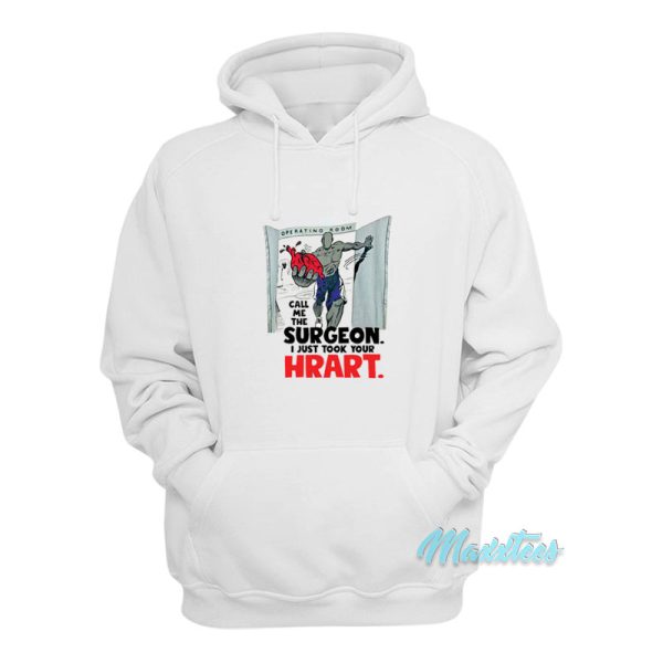 And1 Call Me The Surgeon I Just Took Your Heart Hoodie