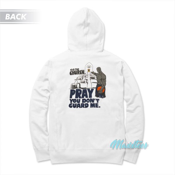 And1 Go To Church Pray You Don’t Guard Me Hoodie