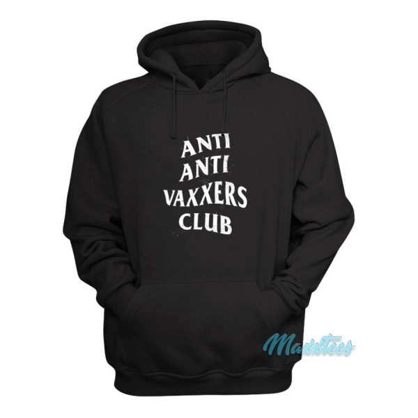 Anti Anti Vaxxers Club Hoodie