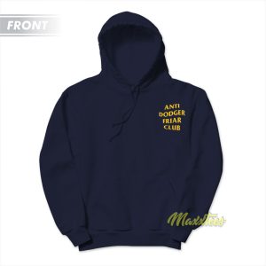 Anti Dodger Friar Club Hoodie 1
