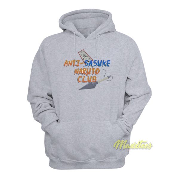 Anti Sasuke Naruto Club Hoodie