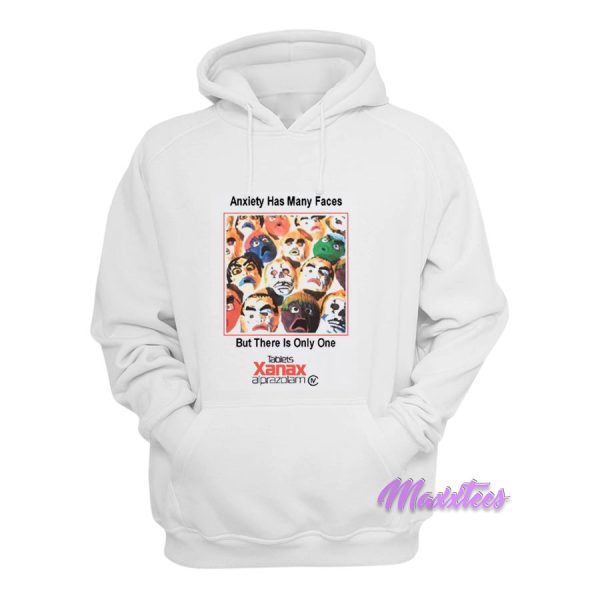 Anxiety Has Many Faces Hoodie