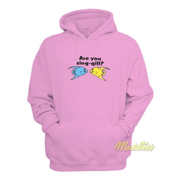 Are You Sing Gill Fish Hoodie