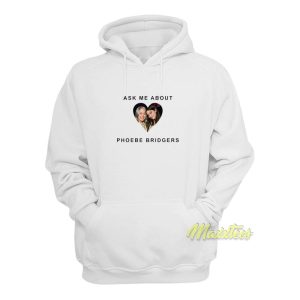 Ask About Phoebe Bridgers Gracie Abrams Hoodie 1