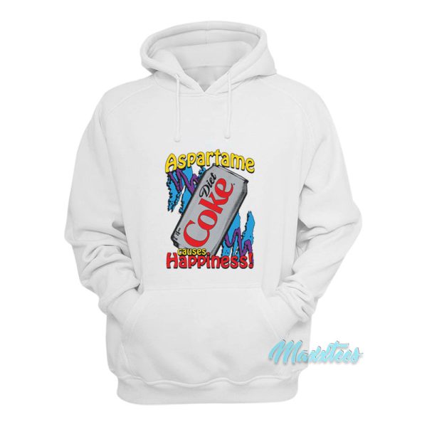 Aspartame Diet Coke Causes Happiness Hoodie