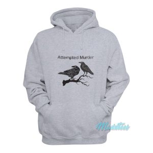 Attempted Murder Two Crows Hoodie 1