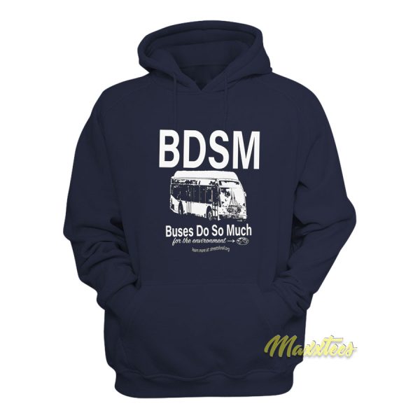 BDSM Buses Do So Much Hoodie