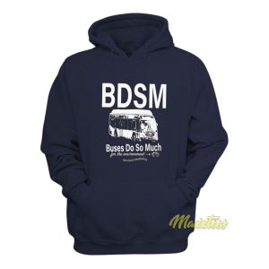 BDSM Buses Do So Much Hoodie 2