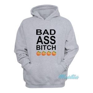 Bad Ass Bitch Hoodie 1