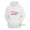 Bans Off Our Bodies Hoodie