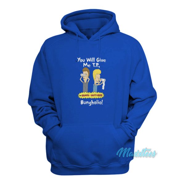 Beavis and Butthead We’ve Come For Your TP Hoodie