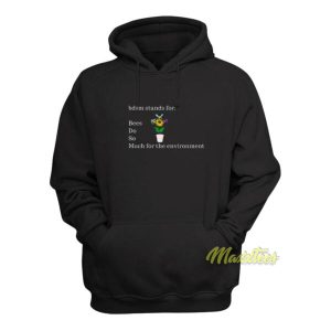 Bees Do So Much For The Environment Hoodie 2