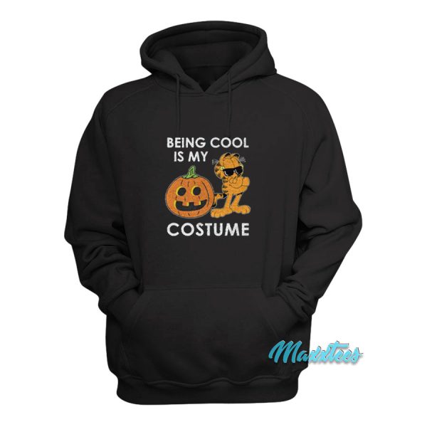 Being Cool Is My Costume Garfield Hoodie