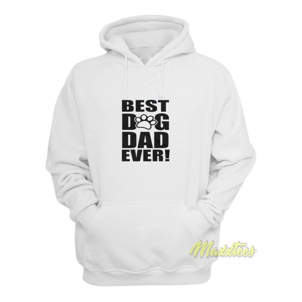 Best Dog Dad Ever Hoodie