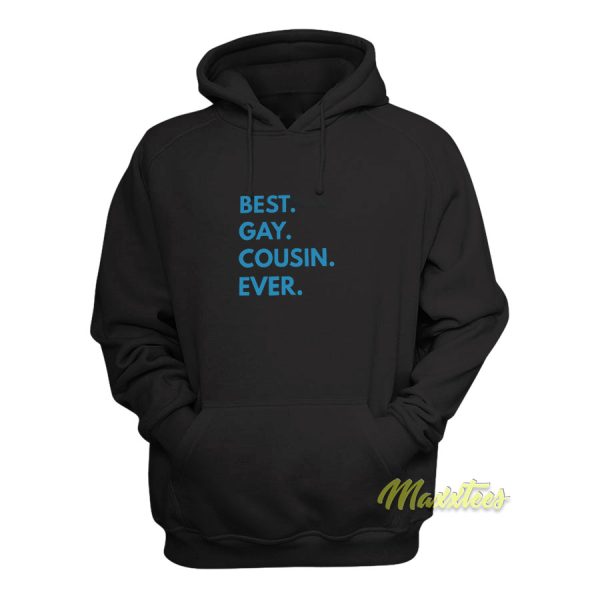 Best Gay Cousin Ever Hoodie