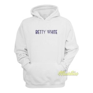 Betty White Hoodie 1 Betty White Hoodie 2