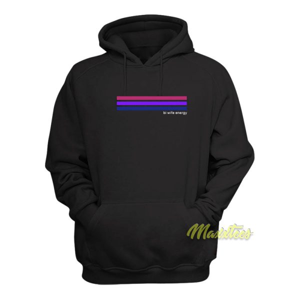 Bi Wife Energy Hoodie