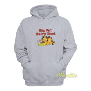 Big Fat Hairy Deal Garfield Hoodie 1