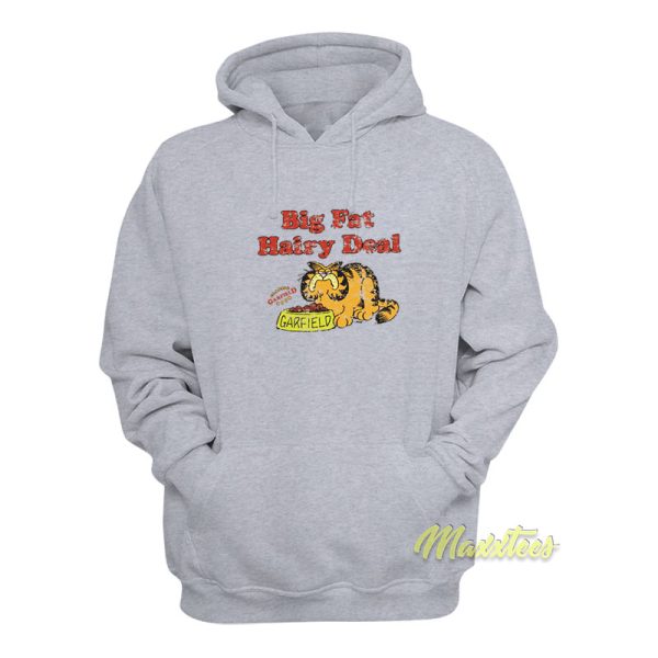 Big Fat Hairy Deal Garfield Hoodie