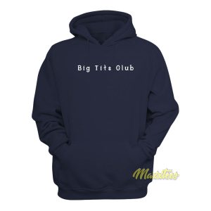 Big Tits Club Hoodie 1
