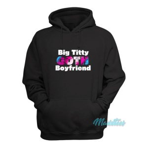 Big Titty Goth Boyfriend Hoodie 1