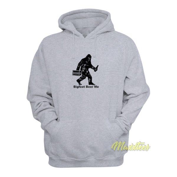 Bigfoot Beer Me Hoodie