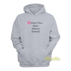 Biology Class Sucks Without Edward Hoodie 2