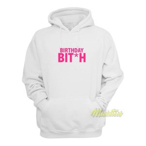 Birthday Bitch Hoodie 2