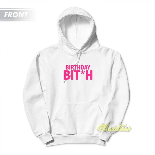 Birthday Bitch If I’m Drunk Find Diamond Hoodie