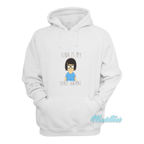 Bob’s Burgers Tina Is My Spirit Animal Hoodie