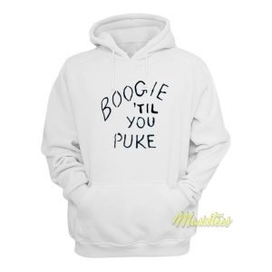 Boogie Til You Puke Hoodie 1