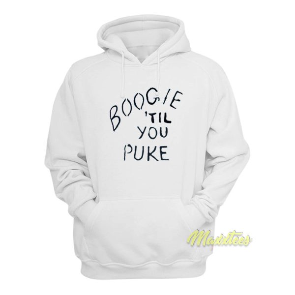 Boogie Til You Puke Hoodie