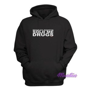 Bradley Martyn Sold Me Drugs Hoodie 2