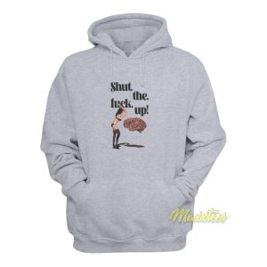 Brain Shut The Fuck Up Hoodie 2