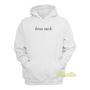 Bras Suck Hoodie 1