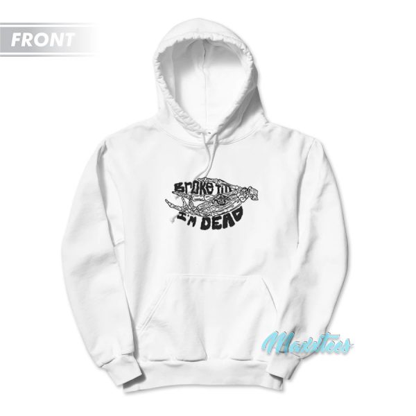 Broke Till I’m Dead FOAR Jimmy Hoodie