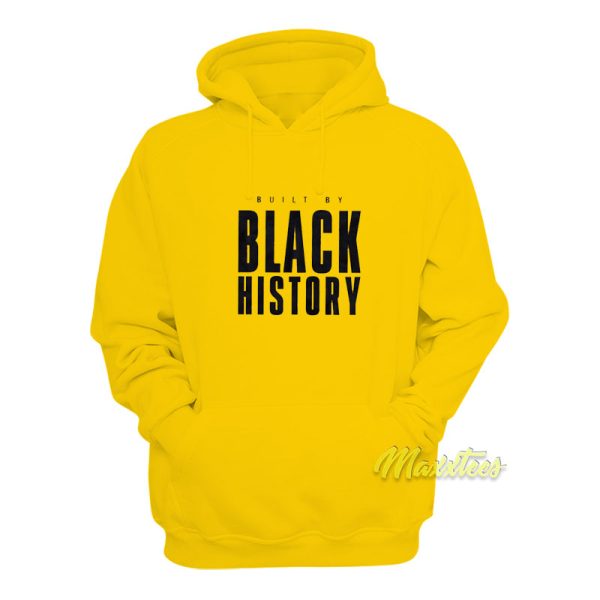 Built By Black History Hoodie