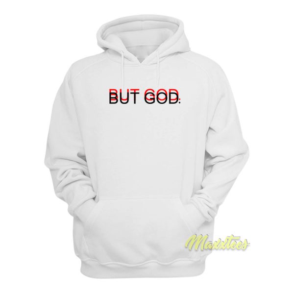 But God Unisex Hoodie