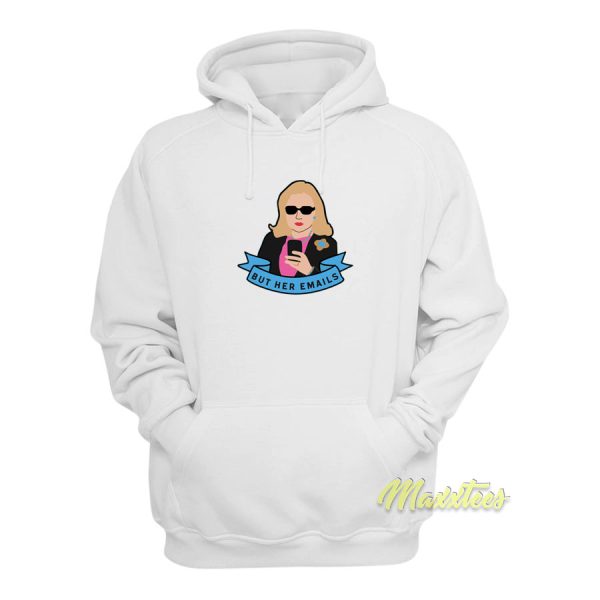 But Her Emails Enamel Hoodie